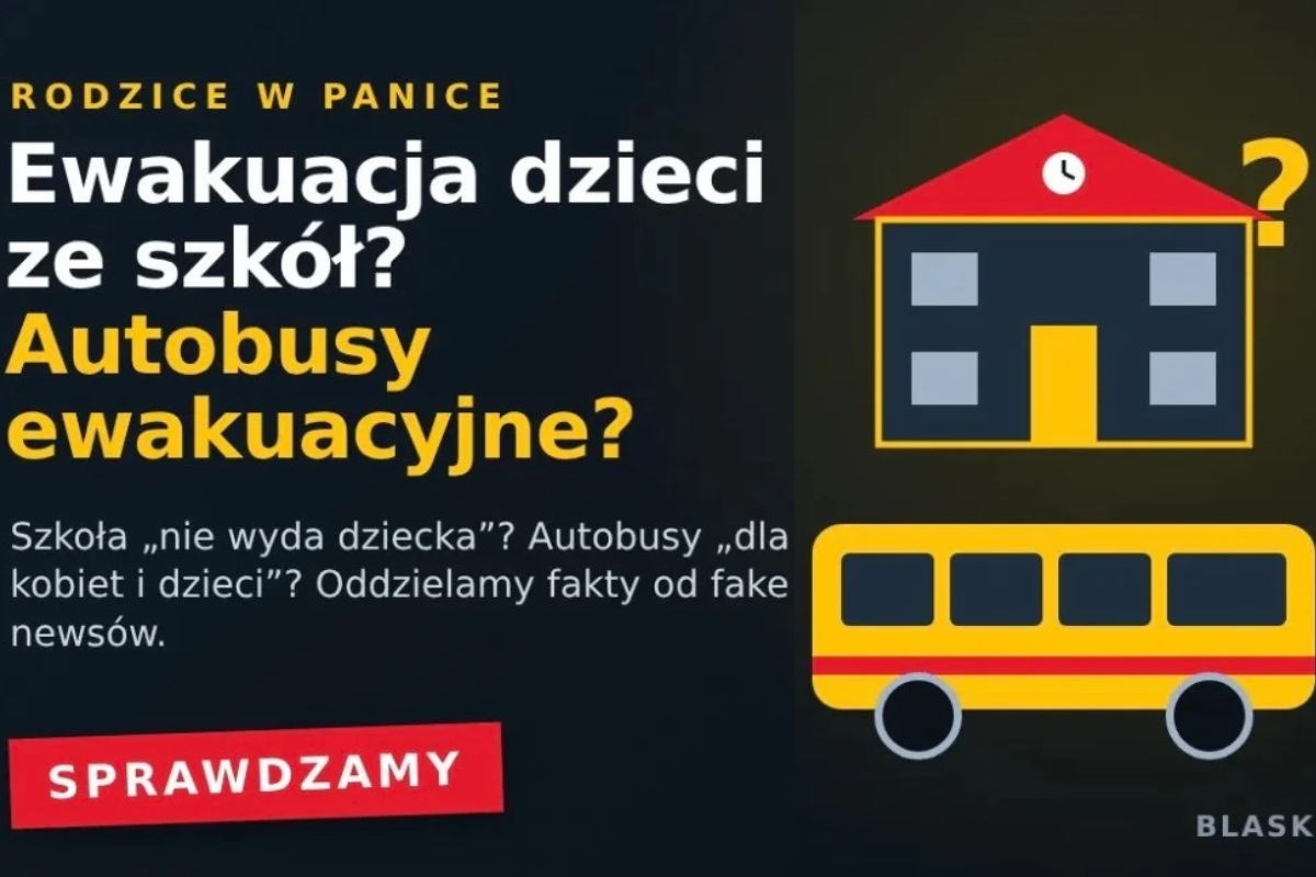 Szkoła nie odda ci dziecka, a autobusy wywiozą „kobiety i dzieci”? Sprawdzamy, co jest prawdą, a co straszakiem z internetu